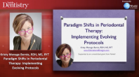 Paradigm Shifts in Periodontal Therapy: Implementing Evolving Protocols Webinar Thumbnail